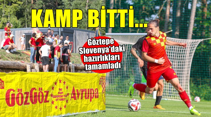 Göztepe Slovenya kampını tamamladı