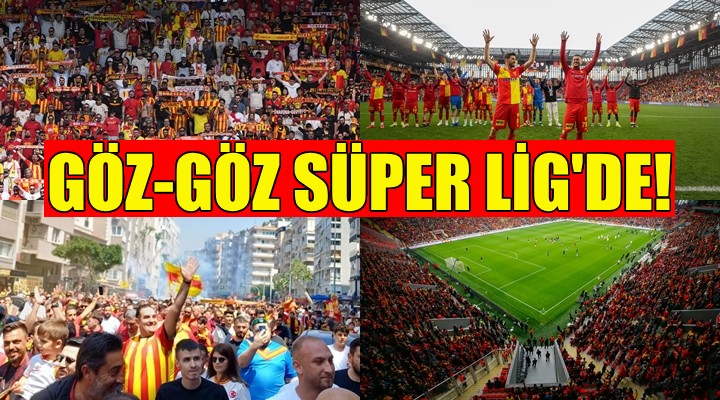 Göztepe Süper Lig de!