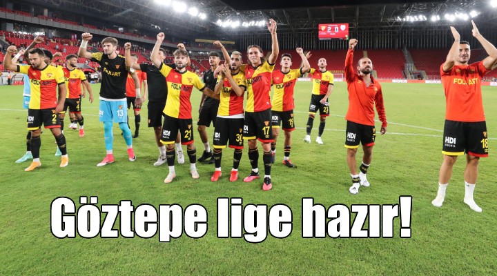 Göztepe, Süper Lig e hazır