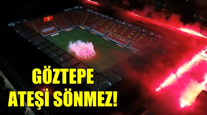 Göztepe ateşi sönmez!