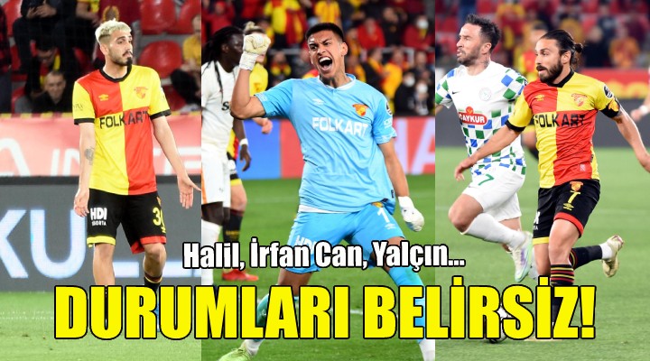 Göztepe de 3 ismin durumu belirsiz!