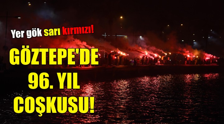 Göztepe de 96. yıl coşkusu!