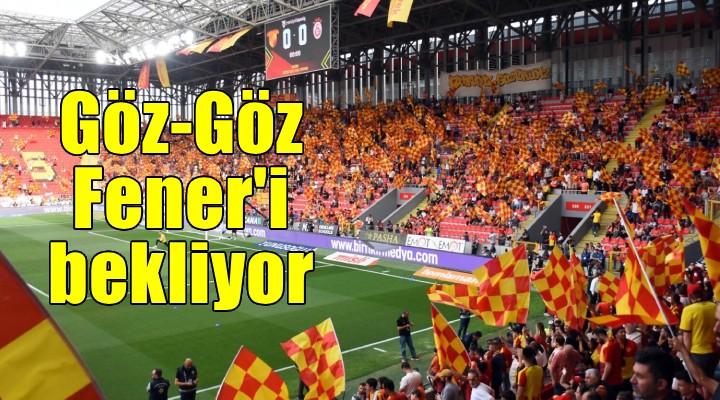 Göztepe de Fenerbahçe için geri sayım