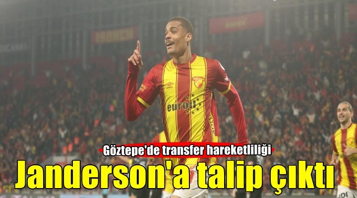 Göztepe'de Janderson'a talip çıktı