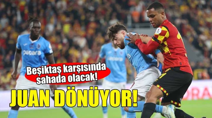 Göztepe de Juan 11 e dönüyor!