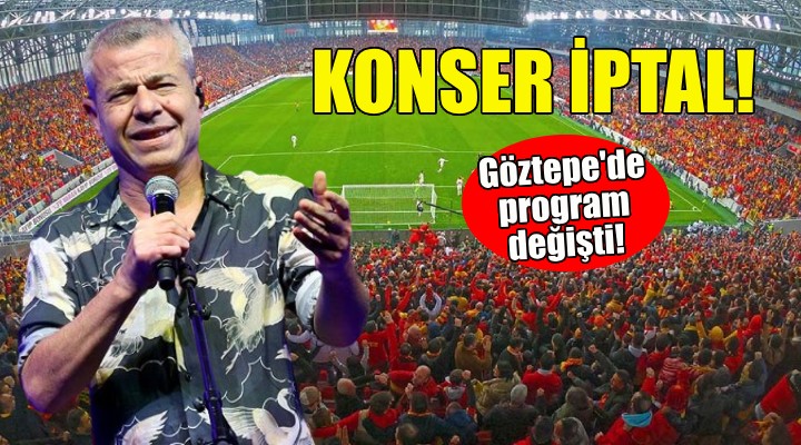 Göztepe de Levent Yüksel konseri iptal oldu!