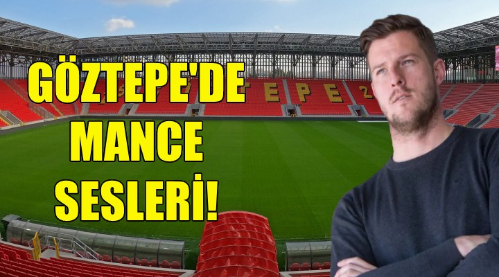 Göztepe de Mance sesleri!