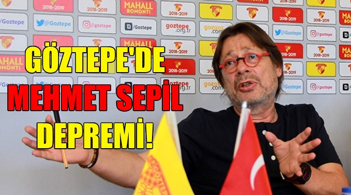 Göztepe de Mehmet Sepil depremi!