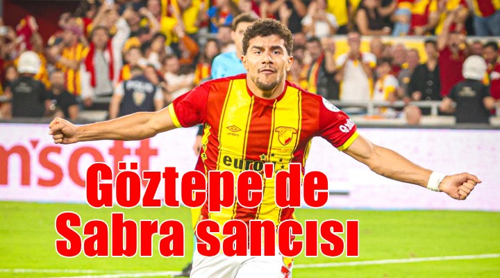 Göztepe'de Sabra sancısı