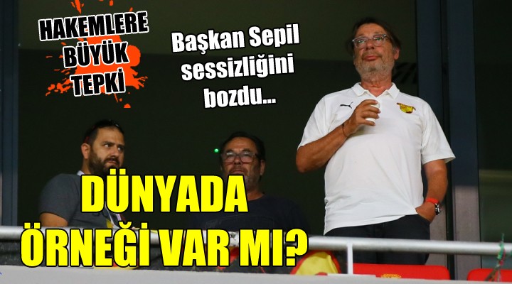 Göztepe de Sepil sessizliğini bozdu... Dünyada örneği var mı?