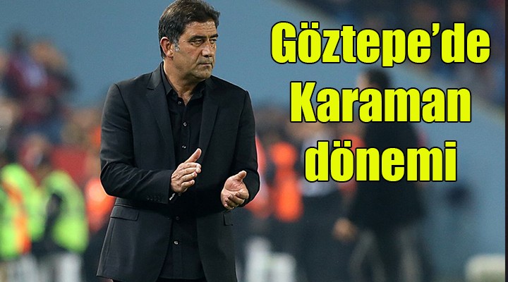 Göztepe de Ünal Karaman dönemi