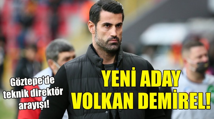 Göztepe de Volkan Demirel sesleri!