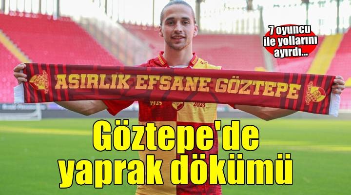 Göztepe'de ayrılık rüzgarları