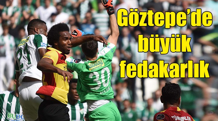 Göztepe de büyük fedakarlık