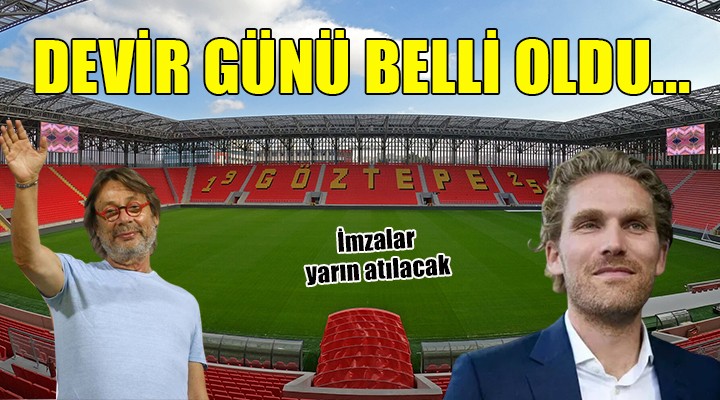 Göztepe de devir günü belli oldu!