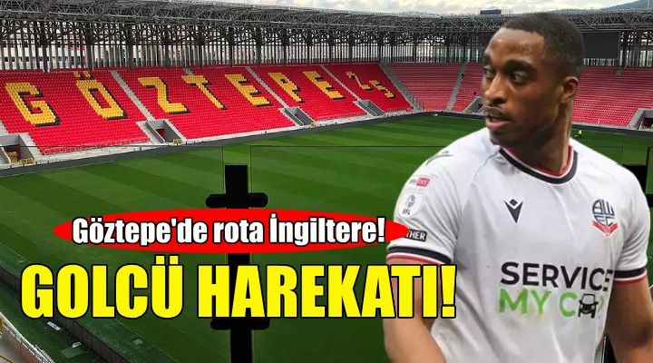 Göztepe de golcü hareketı!