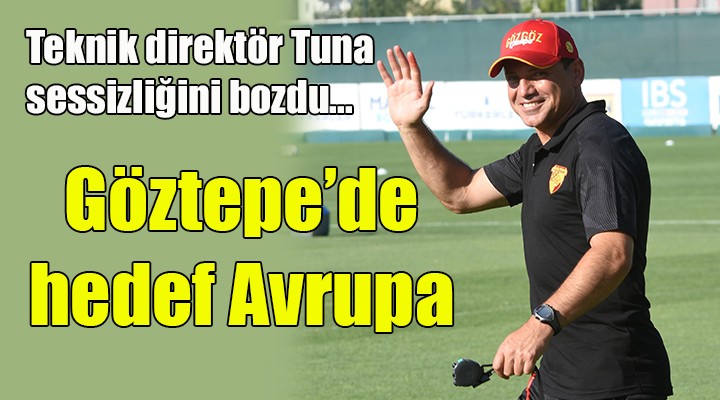 Göztepe de hedef Avrupa