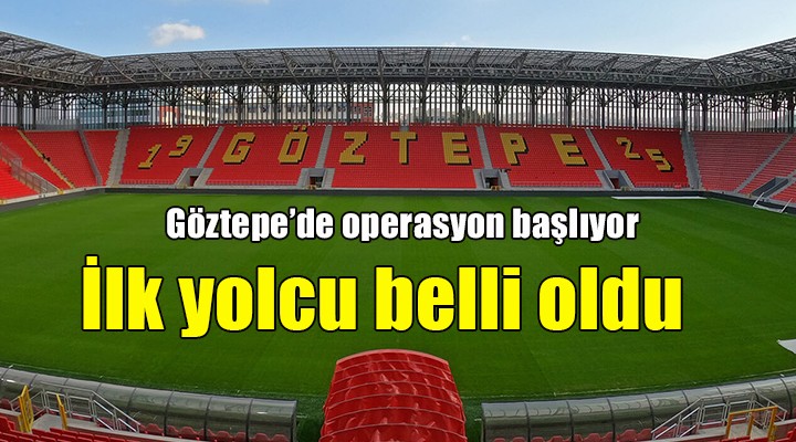 Göztepe de ilk yolcu belli oldu