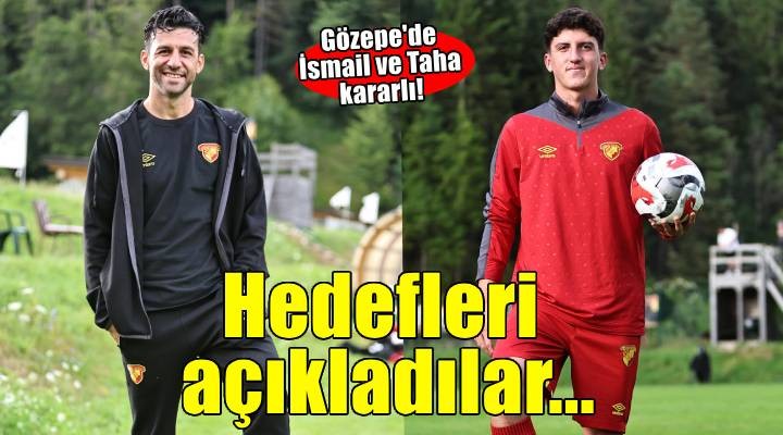Göztepe de kaptan İsmail ve Taha hedefe odaklandı