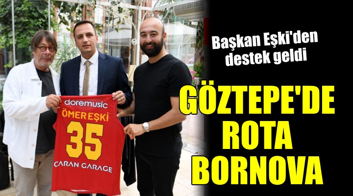 Göztepe de rota Bornova...