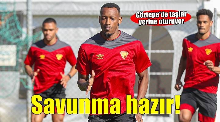 Göztepe'de savunmada rekabet üst seviyede