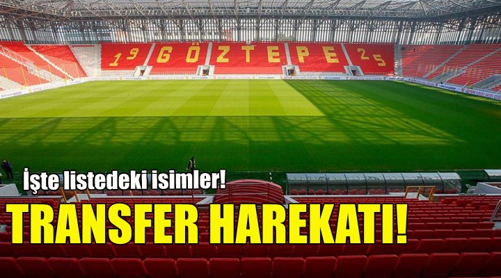 Göztepe de transfer harekatı!