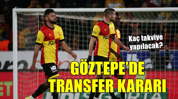 Göztepe de transfer kararı!