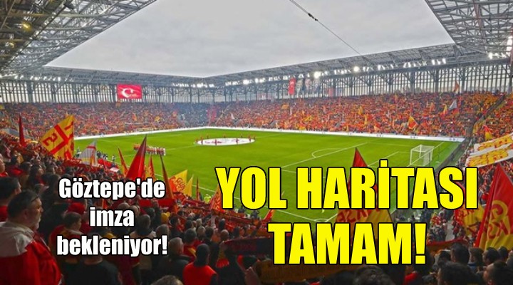 Göztepe de yol haritası tamam!