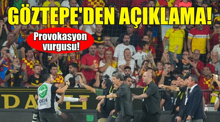 Göztepe den Fenerbahçe maçı açıklaması!