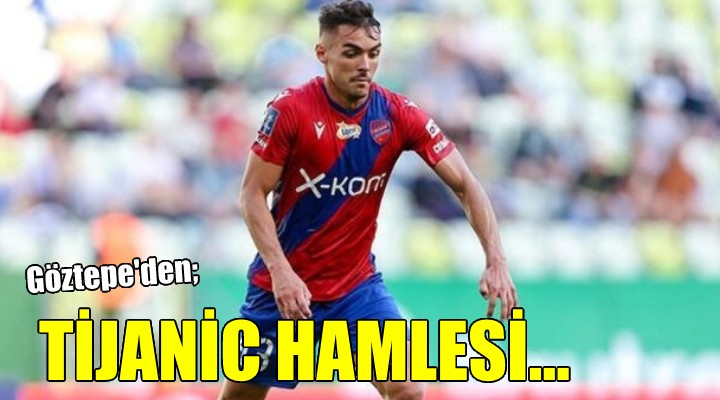 Göztepe den Tijanic hamlesi