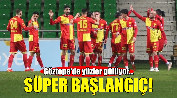 Göztepe den süper başlangıç!