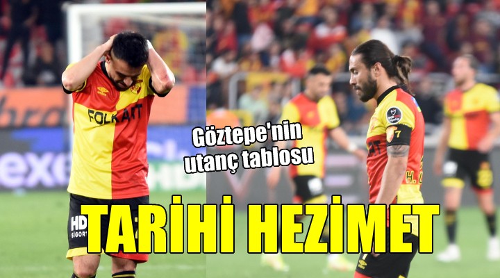 Göztepe den tarihi hezimet