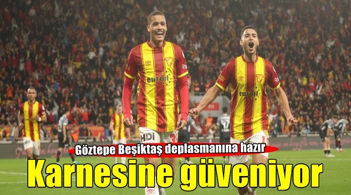 Göztepe deplasman karnesine güveniyor