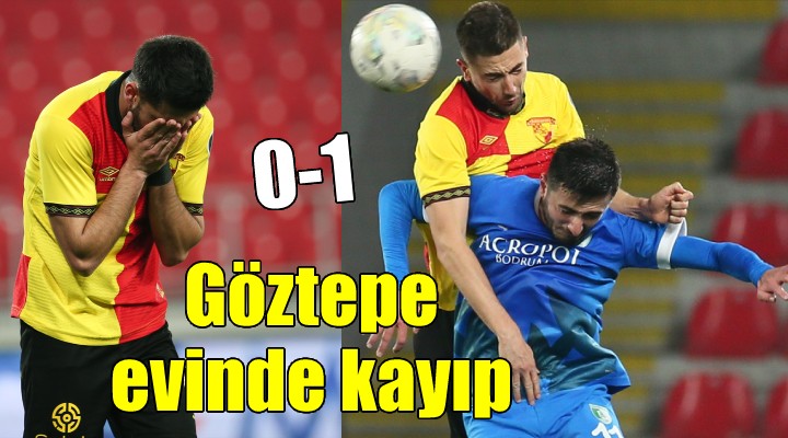 Göztepe evinde Bodrum a mağlup