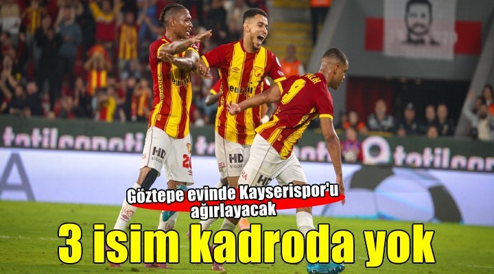 Göztepe evinde Kayserispor'la oynayacak