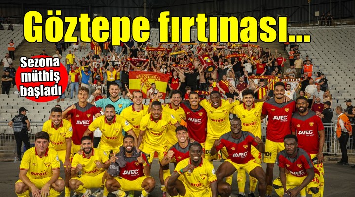 Göztepe fırtına gibi