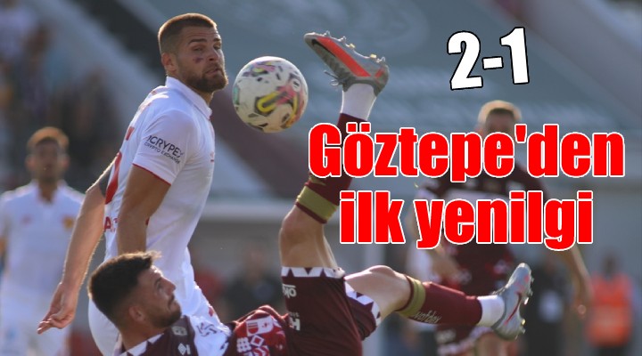 Göztepe ilk yenilgisini aldı