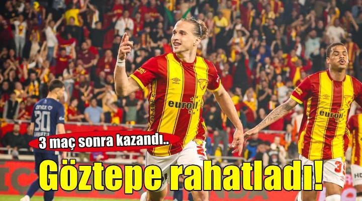 Göztepe nefes aldı