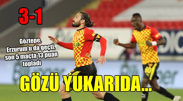 Göztepe nin gözü yukarıda