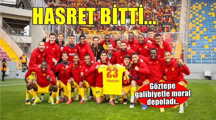 Göztepe'nin hasreti bitti