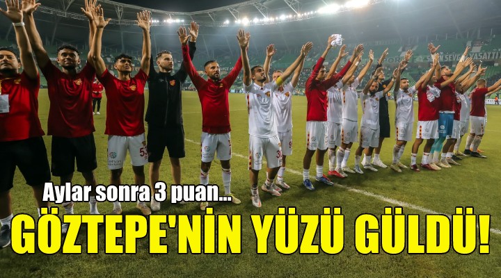 Göztepe nin yüzü güldü!