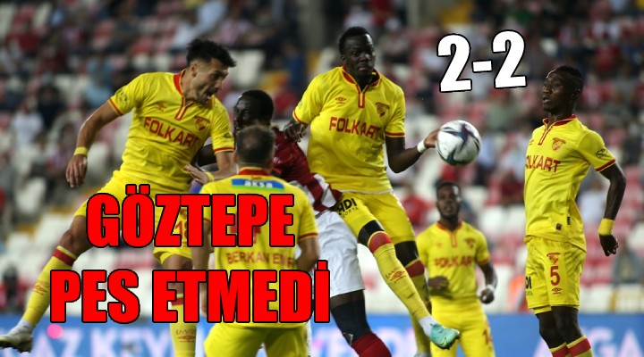 Göztepe pes etmedi