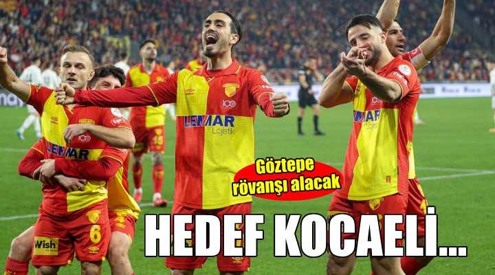 Göztepe rövanşı alacak...