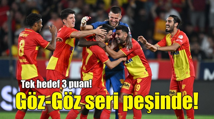 Göztepe seriyi sürdürmek istiyor!