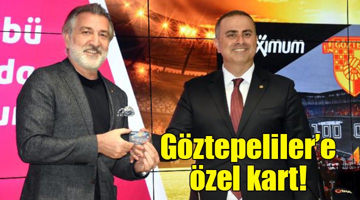 Göztepe taraftarına özel kart!