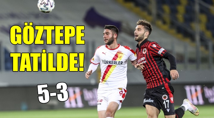 Göztepe tatilde!