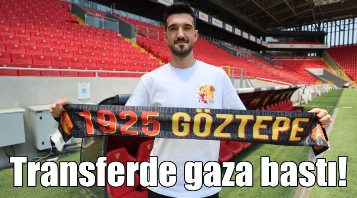 Göztepe transferde gaza bastı