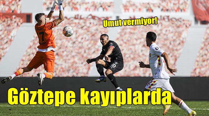 Göztepe umut kırıyor!