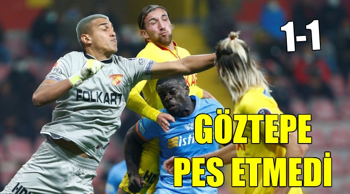 Göztepe ye 1 puan!