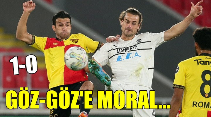 Göztepe ye Manisa FK morali...